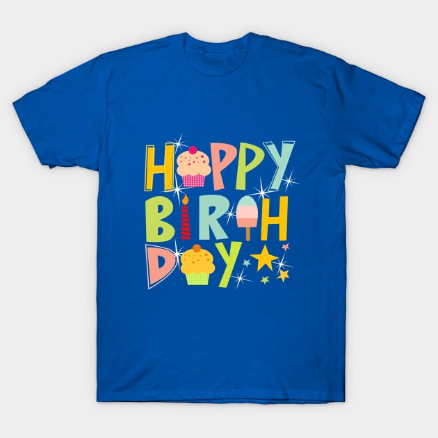 Happy Birthday T-Shirt by richhwalsh